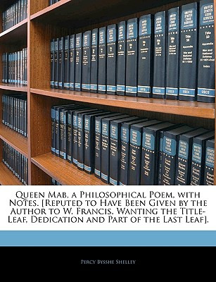 Libro Queen Mab, A Philosophical Poem, With Notes. [reput...