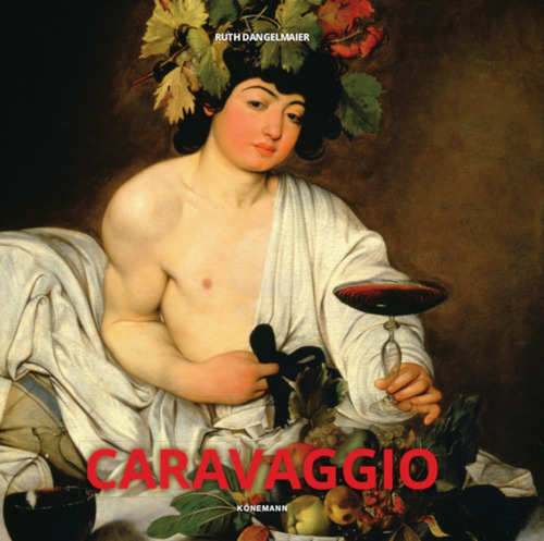 Caravaggio, de Dangelmaier, Ruth. Editora Paisagem Distribuidora de Livros Ltda., capa dura em inglés/francés/alemán/italiano/español, 2017