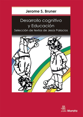 Desarrollo Cognitivo Y Educación, Jerome Bruner, Morata