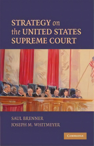 Strategy On The United States Supreme Court, De Saul Brenner. Editorial Cambridge University Press, Tapa Blanda En Inglés