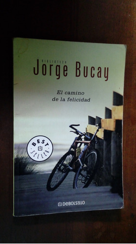 Libro El Camino De La Felicidad Jorge Bucay