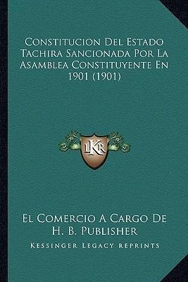 Constitucion Del Estado Tachira Sancionada Por La Asamble...