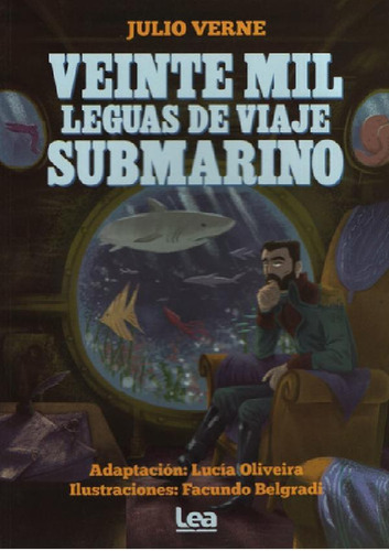 Veinte Mil Leguas De Viaje Submarino - Julio Verne