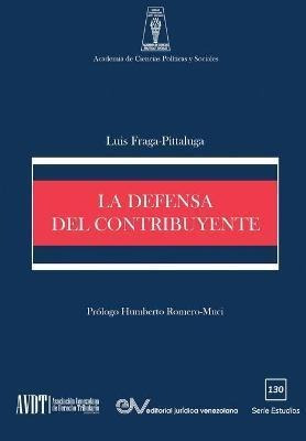 Libro La Defensa Del Contribuyente - Luis Fraga-pittaluga