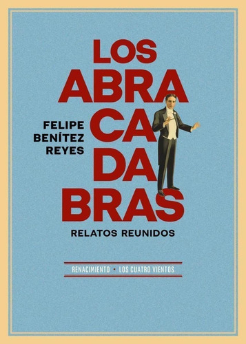 Libro: Los Abracadabras. Benitez Reyes, Felipe. Renacimiento