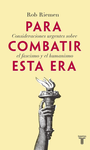 Para Combatir Esta Era - Rob Riemen