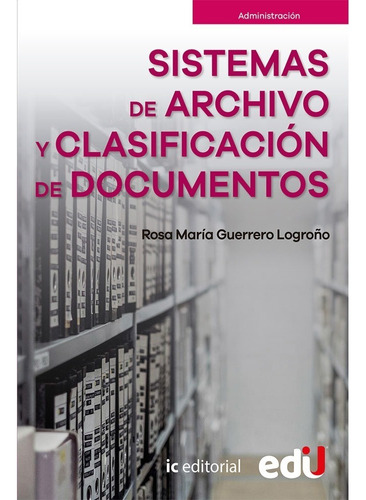 Sistemas De Archivo Y Clasificación De Documentos. Rosa Marí