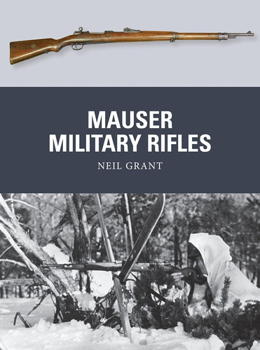 Rifles Militares Libro Mauser - Neil Grant -inglés