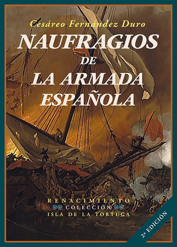 Naufragios De La Armada Espaãâola 2ed, De Fernandez Duro, Cesareo. Editorial Libreria Y Editorial Renacimiento S.a En Español