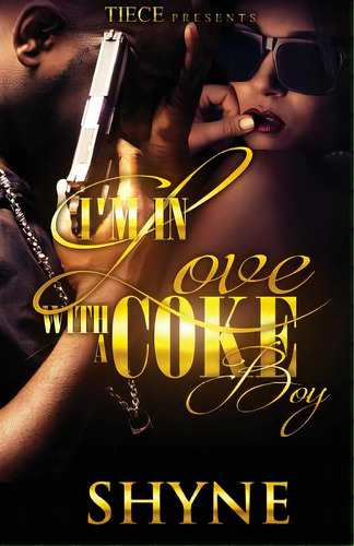 I'm In Love With A Coke Boy, De Shyne. Editorial Createspace, Tapa Blanda En Inglés