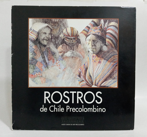 Libro Rostros De Chile Precolombino. Museo Arte Precolombino (Usado)