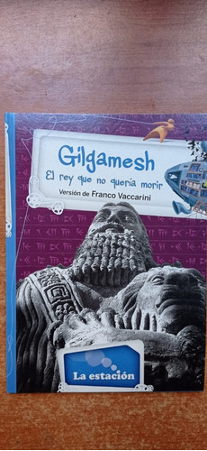 Gilgamesh Franco Vaccarini La Estación