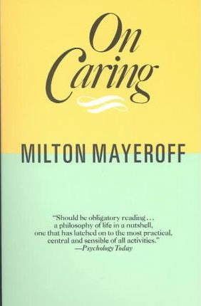 On Caring - Milton Mayeroff