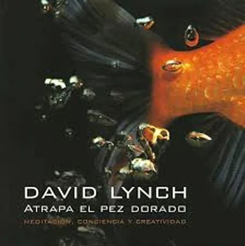 Atrapa El Pez Dorado, De David Lynch., Vol. 0. Editorial Random House, Tapa Blanda En Español