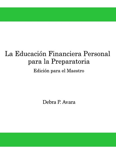 Libro: La Educacion Financiera Personal Para La Preparatoria