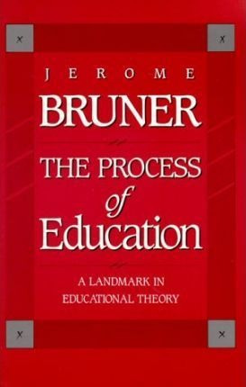 The Process Of Education - Jerome Bruner