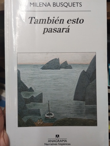 Tambien Esto Pasara Busquets Milena Anagrama Grand Impecable