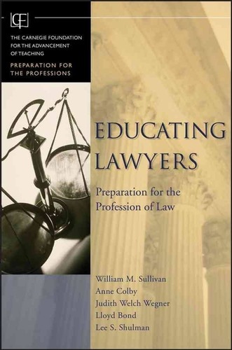 Educating Lawyers : Preparation For The Profession Of Law