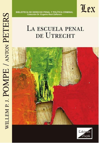 Escuela Penal De Utrecht, La, De Willem P.jj. Pompe. Editorial Ediciones Olejnik, Tapa Blanda En Español, 2020