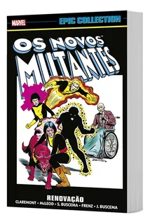 Hq Novos Mutantes - Renovação - Marvel Epic Collection