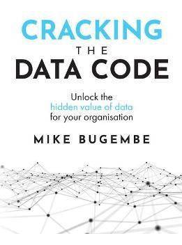 Libro Cracking The Data Code : Unlock The Hidden Value Of...