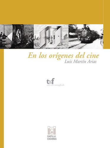 En Los Orãâgenes Del Cine, De Martín Arias, Luis. Editorial Castilla Ediciones, Tapa Blanda En Español