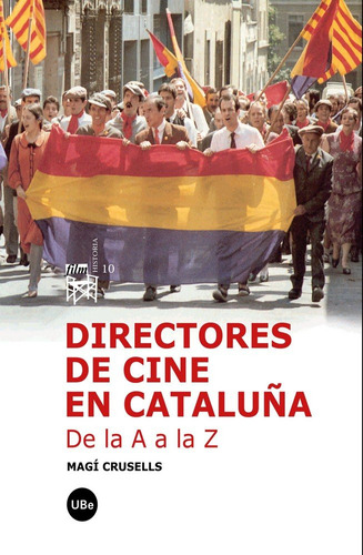 Libro Directores De Cine En Cataluã±a. De La A A La Z - C...
