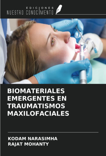 Libro: Biomateriales Emergentes En Traumatismos Maxilofacial