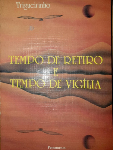 Tempo De Retiro E  Tempo De Vigilia