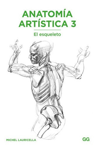 Libro Anatomia - Anatomia Artistica 3. El Esqueleto