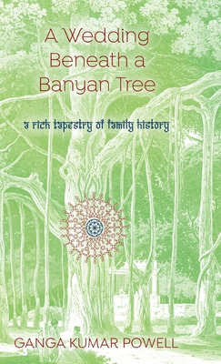 Libro A Wedding Beneath A Banyan Tree: A Rich Tapestry Of...