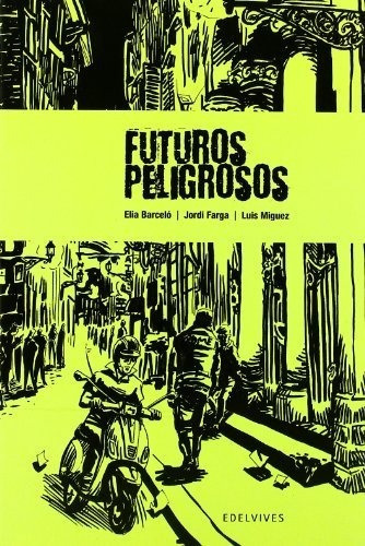 Futuros Peligrosos (edición Original)