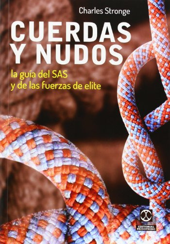 Libro Cuerdas Y Nudos La Guía Del Sas Y De Las Fuerzas De El