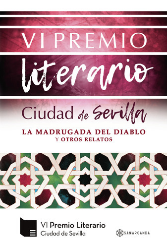 Vi Premio Literario Ciudad De Sevilla, De Ciudad De Sevilla , Premio.., Vol. 1.0. Editorial Samarcanda, Tapa Blanda, Edición 1.0 En Español, 2016