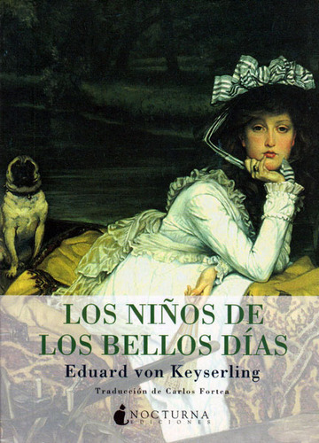 Los Niños De Los Bellos Días, De Eduard Von Keyserling. Editorial Promolibro, Tapa Blanda, Edición 2011 En Español
