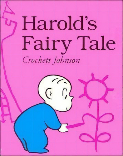 Harold's Fairy Tale : Further Adventures With The Purple Crayon, De Crockett Johnson. Editorial Harpercollins Publishers (australia) Pty Ltd, Tapa Blanda En Inglés