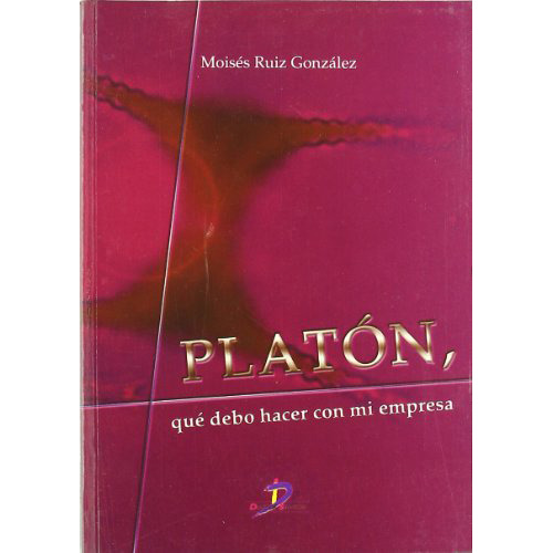 Platon Que Debo Hacer Con Mi Empresa - Ruiz Gonzalez - #d