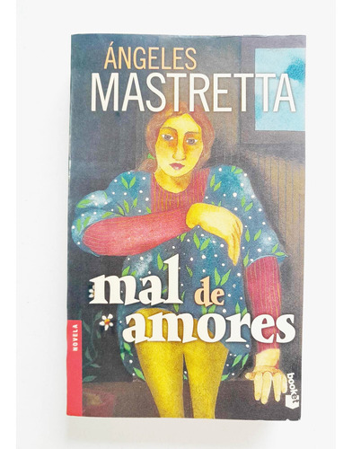 Mal De Amores - Ángeles Mastretta