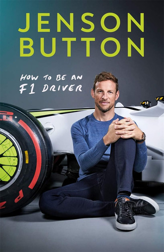 Libro: How To Be An F1 Driver: My Guide To Life In The Fast