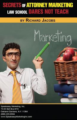 Libro Secrets Of Attorney Marketing Law School Dares Not ...