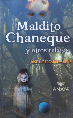 Libro Maldito Chaneque, Cuentos De Terror José I. Delgado