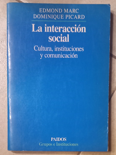 La Interacción Social.  Marc Y Picard