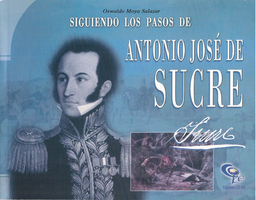 Siguiendo Los Pasos De Antonio José De Sucre Cronología