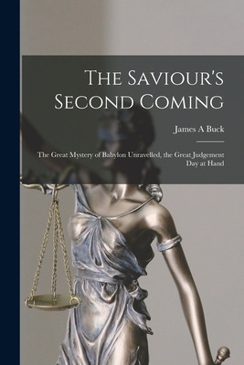 Libro The Saviour's Second Coming [microform]: The Great ...