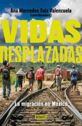 Vidas desplazadas: No, de Saiz Valenzuela., vol. 1. Editorial Debate, tapa pasta blanda, edición 1 en español, 2023