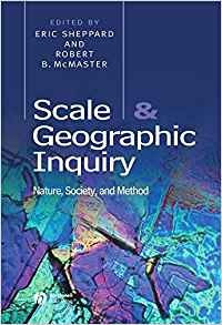 Scale And Geographic Inquiry Nature, Society, And Method