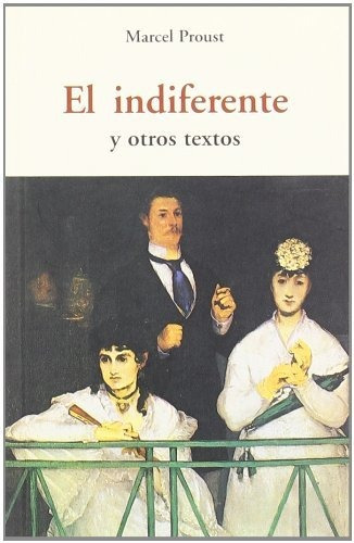 El Indiferente Y Otros Textos, Marcel Proust, Olañeta