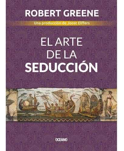 El Arte De La Seducción - Robert Greene Tapa Blanda