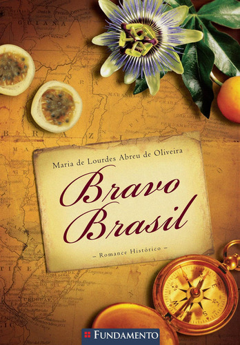 Bravo Brasil: Bravo Brasil, De Maria De Lourdes Abreu De Oliveira., Vol. Não Aplica. Editora Fundamento, Capa Mole Em Português