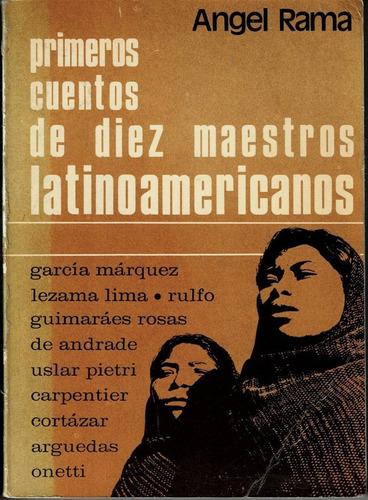 Primeros Cuentos  De Diez Maestros Latinoamericanos (rama)